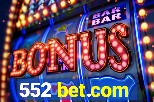 552 bet.com